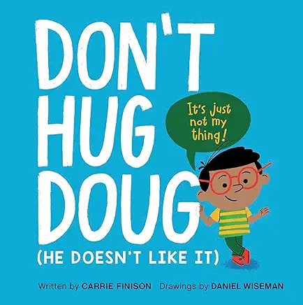 Cover of Don’t Hug Doug (He Doesn’t Like It) by Carrie Finison