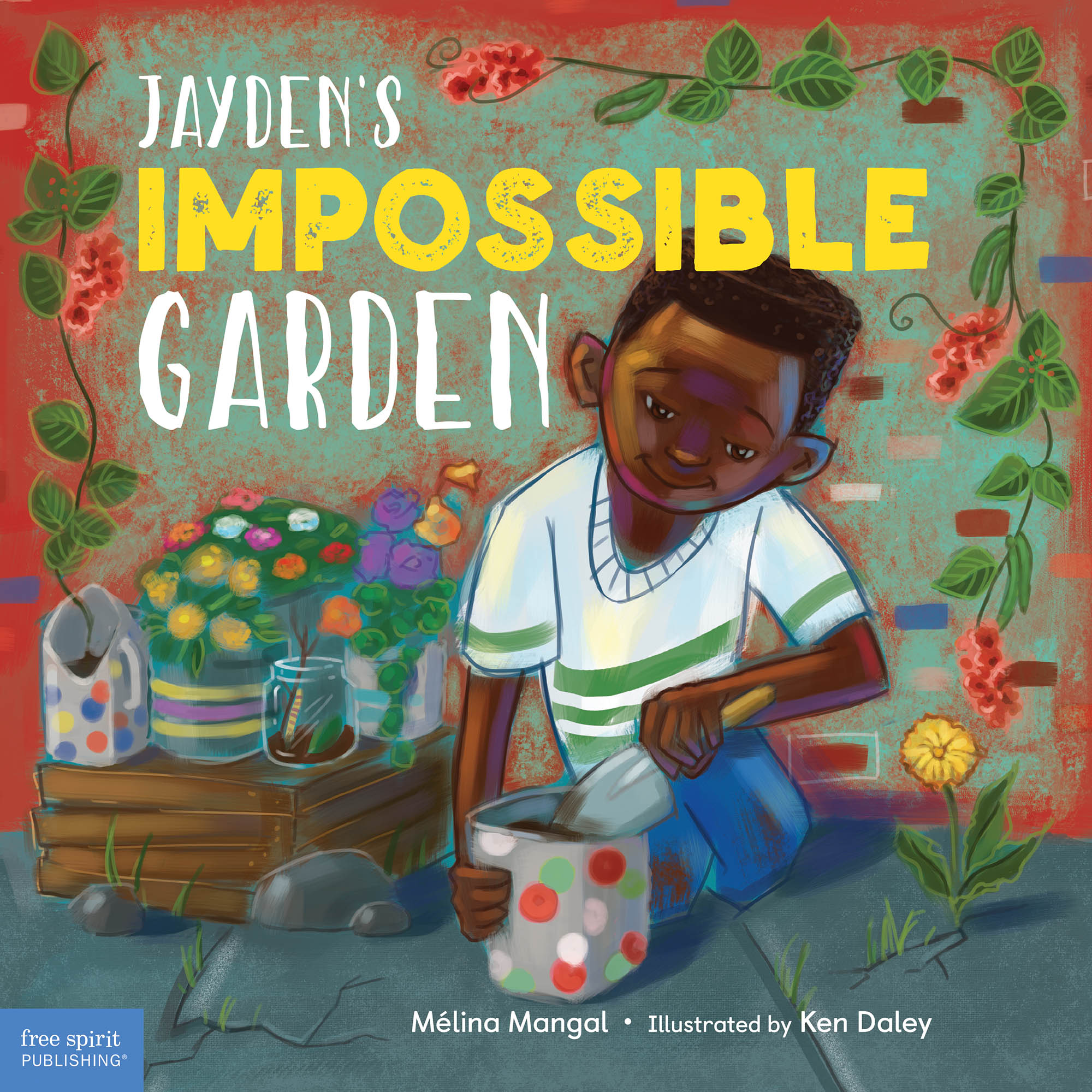 Jayden’s Impossible Garden by Mélina Mangal, illustrated by Ken Daley, book cover